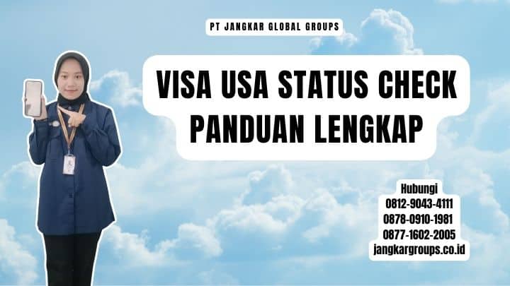 Visa Usa Status Check Panduan Lengkap