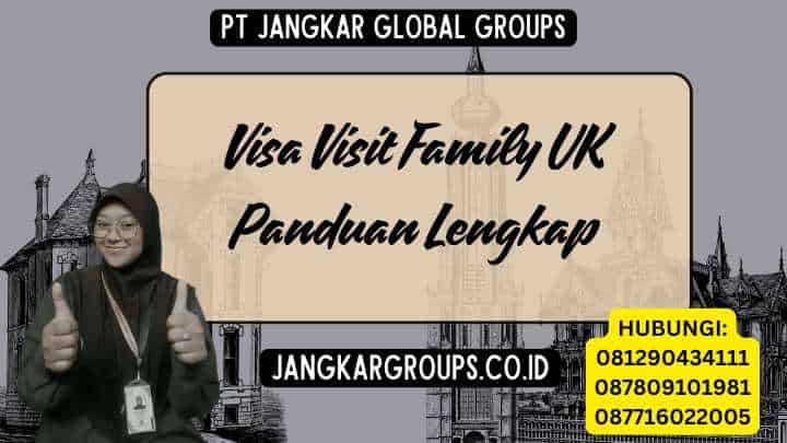 Visa Visit Family UK Panduan Lengkap