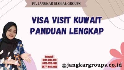 Visa Visit Kuwait Panduan Lengkap
