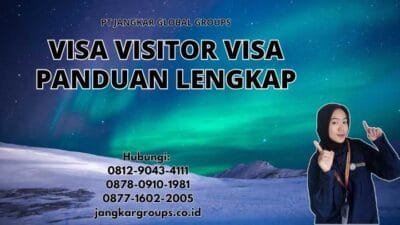 Visa Visitor Visa Panduan Lengkap