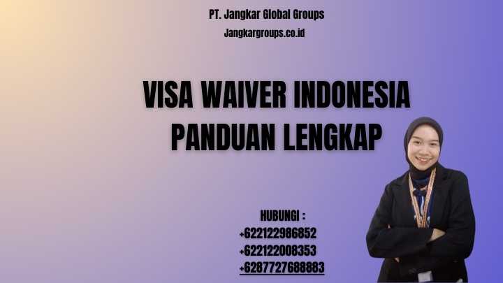 Visa Waiver Indonesia Panduan Lengkap