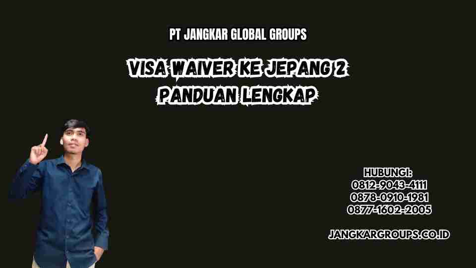 Visa Waiver Ke Jepang 2 Panduan Lengkap
