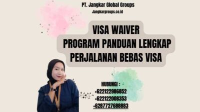 Visa Waiver Program Panduan Lengkap Perjalanan Bebas Visa
