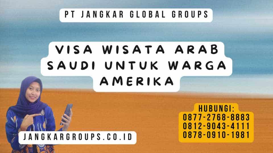 Visa Wisata Arab Saudi untuk Warga Amerika