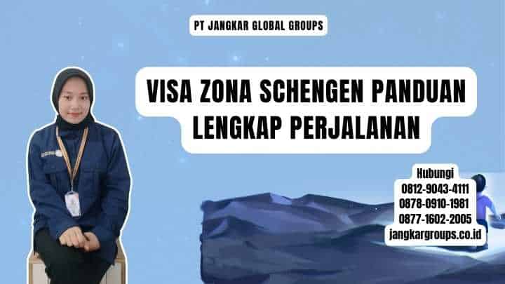 Visa Zona Schengen Panduan Lengkap Perjalanan