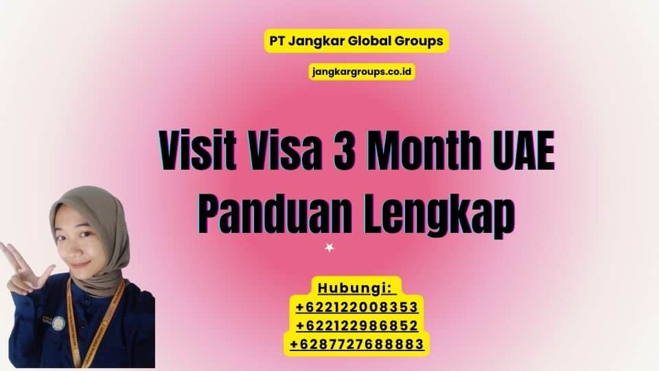 Visit Visa 3 Month UAE Panduan Lengkap