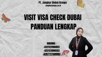 Visit Visa Check Dubai Panduan Lengkap