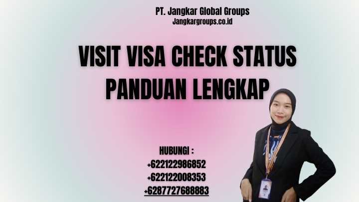 Visit Visa Check Status Panduan Lengkap