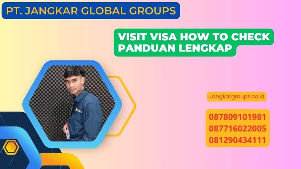 Visit Visa How To Check Panduan Lengkap