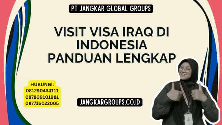 Visit Visa Iraq Di Indonesia Panduan Lengkap