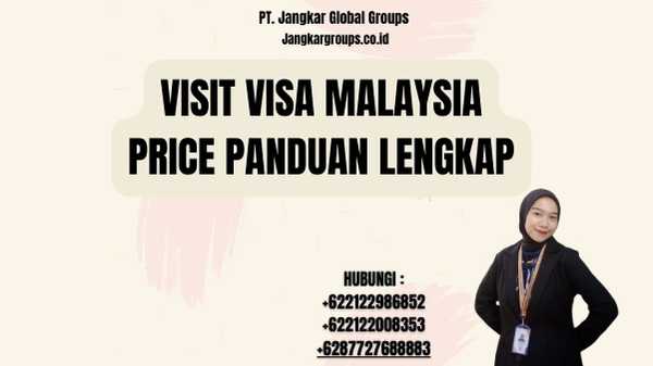 Visit Visa Malaysia Price Panduan Lengkap