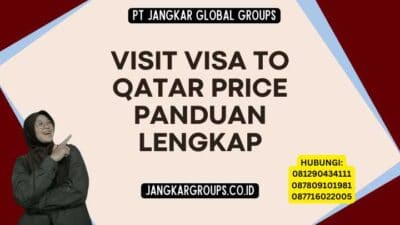 Visit Visa To Qatar Price Panduan Lengkap