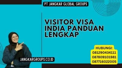 Visitor Visa India Panduan Lengkap