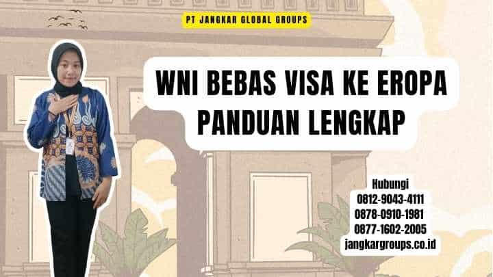 WNI Bebas Visa Ke Eropa Panduan Lengkap
