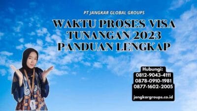 Waktu Proses Visa Tunangan 2023 Panduan Lengkap