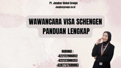 Wawancara Visa Schengen Panduan Lengkap