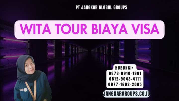 Wita Tour Biaya Visa