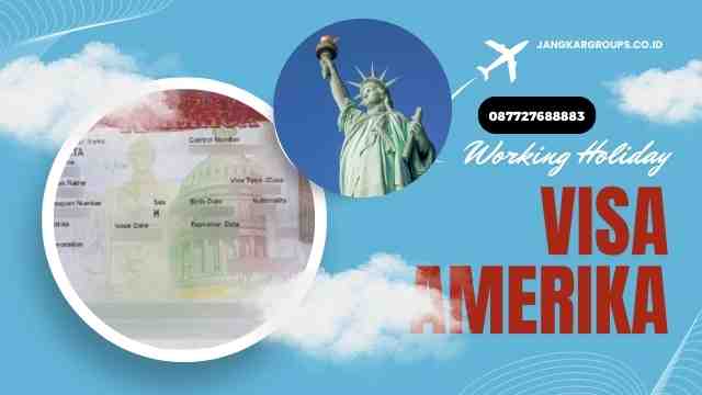 Working Holiday Visa Amerika Panduan Lengkap Urus Visa USA