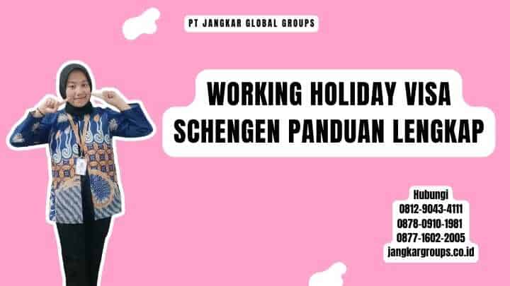 Working Holiday Visa Schengen Panduan Lengkap