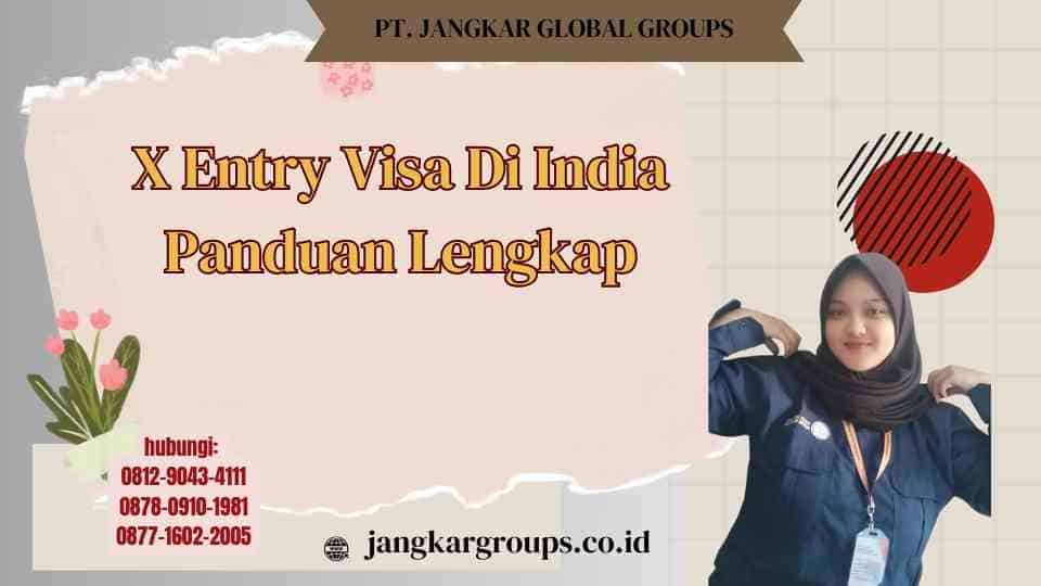 X Entry Visa Di India Panduan Lengkap