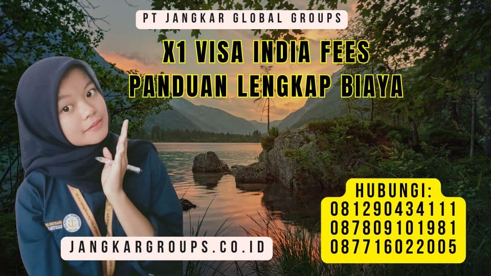 X1 Visa India Fees Panduan Lengkap Biaya