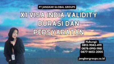 X1 Visa India Validity Durasi dan Persyaratan