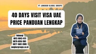 40 Days Visit Visa UAE Price Panduan Lengkap