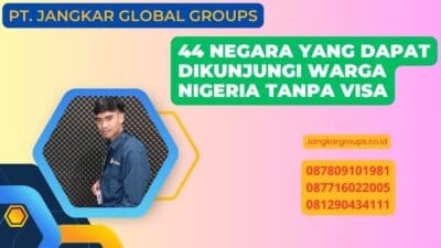 44 Negara yang Dapat Dikunjungi Warga Nigeria Tanpa Visa