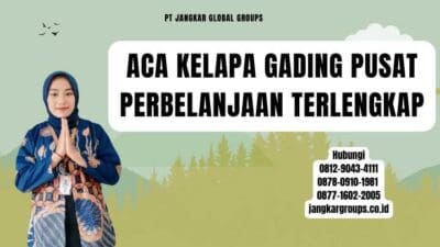Aca Kelapa Gading Pusat Perbelanjaan Terlengkap