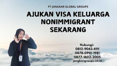 Ajukan Visa Keluarga Nonimmigrant Sekarang