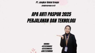 Apa Arti Paspor 2025 Perjalanan dan Teknologi