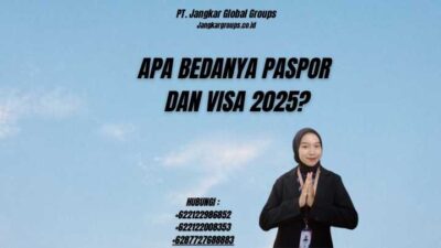 Apa Bedanya Paspor Dan Visa 2025?