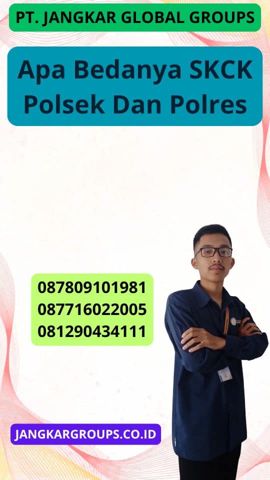 Apa Bedanya Skck Polsek Dan Polres