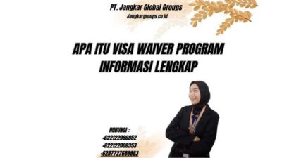 Apa Itu Visa Waiver Program Informasi Lengkap