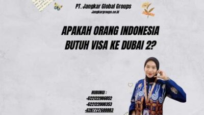 Apakah Orang Indonesia Butuh Visa Ke Dubai 2?
