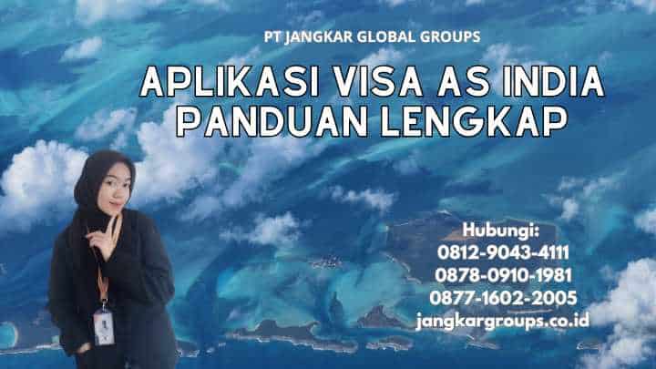 Aplikasi Visa As India Panduan Lengkap