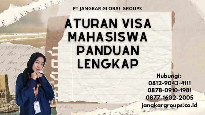 Aturan Visa Mahasiswa Panduan Lengkap