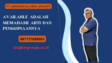 Available Adalah Memahami Arti dan Penggunaannya