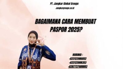 Bagaimana Cara Membuat Paspor 2025?