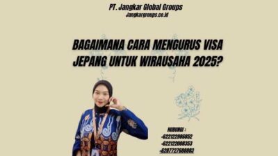 Bagaimana Cara Mengurus Visa Jepang untuk Wirausaha 2025?
