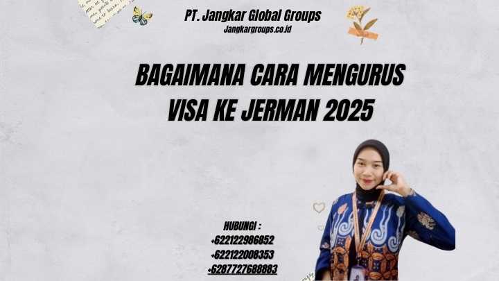 Bagaimana Cara Mengurus Visa Ke Jerman 2025