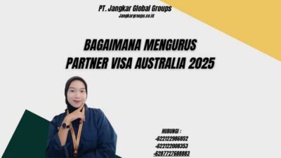 Bagaimana Mengurus Partner Visa Australia 2025