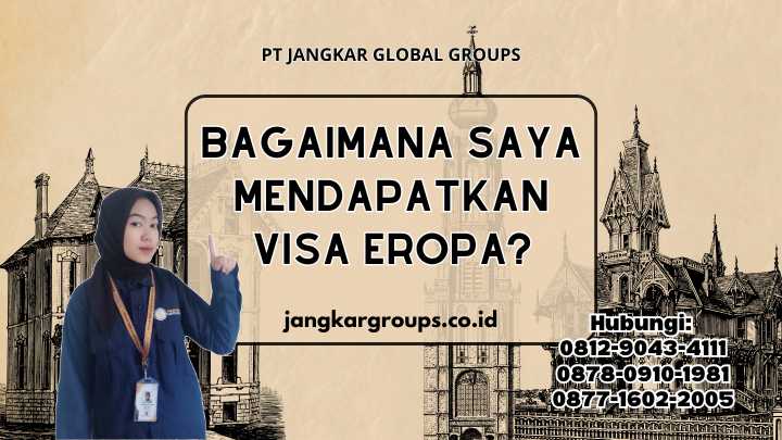 Bagaimana Saya Mendapatkan Visa Eropa