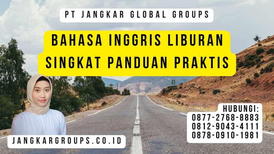 Bahasa Inggris Liburan Singkat Panduan Praktis
