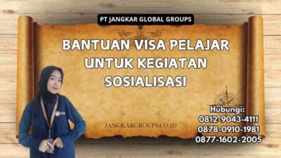 Bantuan Visa Pelajar Untuk Kegiatan Sosialisasi