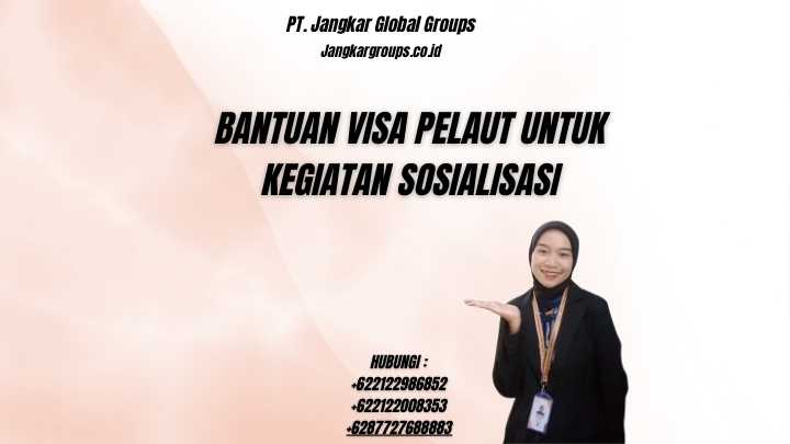 Bantuan Visa Pelaut Untuk Kegiatan Sosialisasi