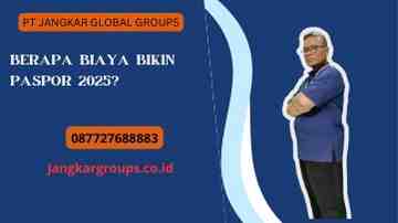 Berapa Biaya Bikin Paspor 2025?