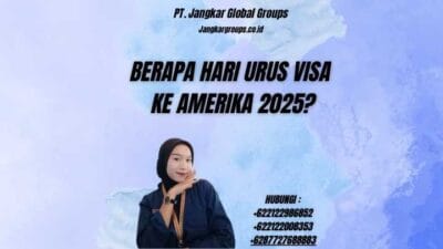 Berapa Hari Urus Visa Ke Amerika 2025?