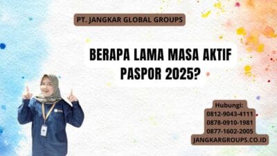 Berapa Lama Masa Aktif Paspor 2025?