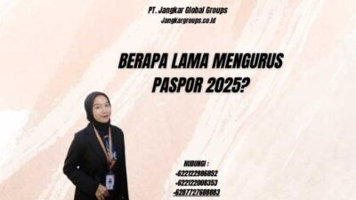 Berapa Lama Mengurus Paspor 2025?